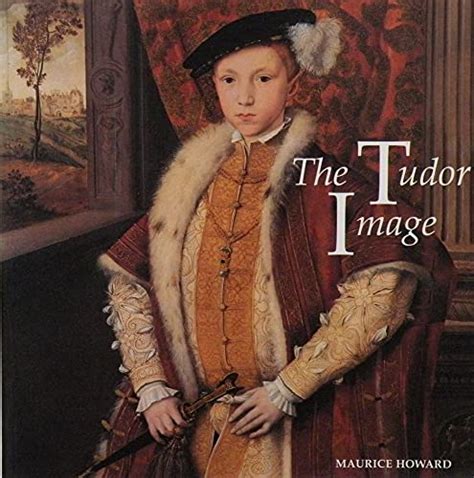 The Tudor Image. by HOWARD, MAURICE 